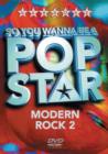 Image for So You Wanna Be a Pop Star: Modern Rock - Volume 2