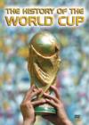 Image for The History of the World Cup