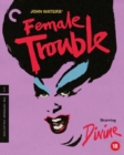 Image for Female Trouble - The Criterion Collection