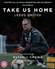 Image for Take Us Home - Leeds United: Season 1 & 2