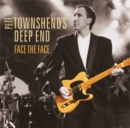 Image for Pete Townshend's Deep End: Face the Face