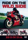 Image for Ride On the Wild Side: Honda