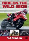 Image for Ride On the Wild Side: Yamaha