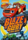 Image for Blaze and the Monster Machines: Blaze of Glory