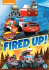 Image for Blaze and the Monster Machines: Fired Up!