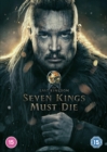 Image for The Last Kingdom: Seven Kings Must Die