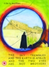 Image for The Sky Trembles and the Earth Is Afraid and the Two Eyes Are...