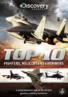 Image for The Top Ten Fighters, Bombers and Helicopters