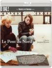 Image for Le Pont Du Nord - The Masters of Cinema Series