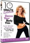 Image for 10 Minute Solution: Dance Your Body Thin