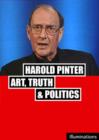 Image for Harold Pinter: Art, Truth and Politics
