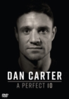 Image for Dan Carter: A Perfect 10