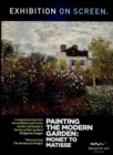 Image for Painting the Modern Garden - Monet to Matisse