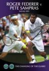 Image for Wimbledon: The Changing of the Guard - Federer Vs. Sampras 2001