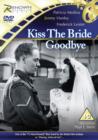 Image for Kiss the Bride Goodbye
