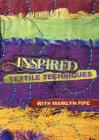 Image for Inspired: Textile Techniques