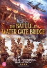 Image for The Battle at Water Gate Bridge