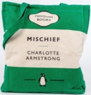 MISCHIEF BOOK BAG - ARMSTRONG, CHARLOTTE