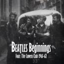 Image for Beatles Beginnings Four: The Cavern Club 1961-62