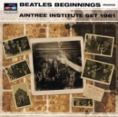 Image for Beatles Beginnings: Aintree Institute Set 1961