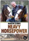 Image for Martin Clunes: Heavy Horsepower