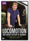 Image for Locomotion - Dan Snow's History of Railways