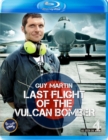 Image for Guy Martin: The Last Flight of the Vulcan Bomber