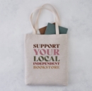 Image for Support Your Independant Bookstore Tote Bag
