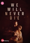 Image for We Will Never Die