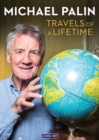 Image for Michael Palin: Travels of a Lifetime
