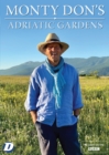 Image for Monty Don's Adriatic Gardens