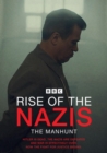 Image for Rise of the Nazis: Series 4 - The Manhunt