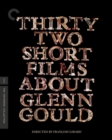 Image for Thirty Two Short Films About Glenn Gould - Criterion Collection