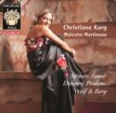 Image for Christiane Karg: Strauss, Fauré, Debussy, Poulenc, Wolf & Berg