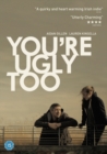 Image for You're Ugly Too