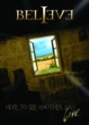 Image for Believe: Hope to See Another Day - Live