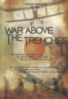 Image for War Above the Trenches
