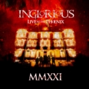 Image for Inglorious: MMXXI Live at the Phoenix