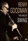 Image for Benny Goodman: The King of Swing