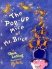 Image for THE POP-UP MICE OF MR BRICE