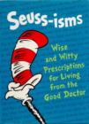 Image for Seuss-isms  : wise and witty prescriptons for living from the good doctor