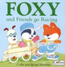 Image for Foxy &amp; friends go racing