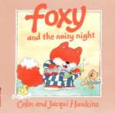 Image for Foxy and the Noisy Night