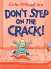 Image for DON&#39;T STEP ON THE CRACK