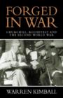 Image for Forged in war  : Churchill, Roosevelt and the Second World War
