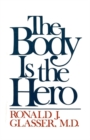 Image for The Body Is the Hero