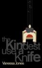 Image for The Kindest use a Knife