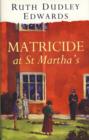 Image for Matricide at St Martha&#39;s