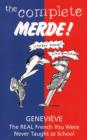 Image for The complete merde!  : the real French you were never taught at school