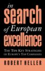 Image for In search of European excellence  : the 10 key strategies of Europe&#39;s top companies